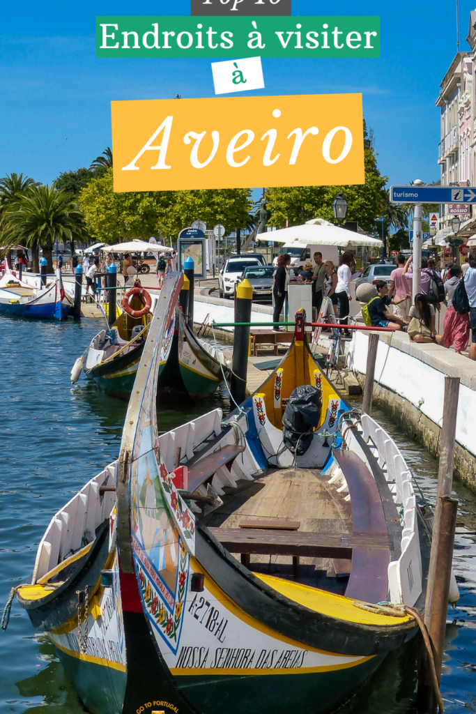 Découvrez Aveiro : la Venise du Portugal
