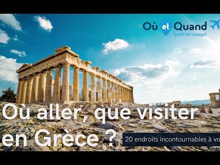 Découvrir la Grèce: Les Incontournables pour un Voyage Inoubliable