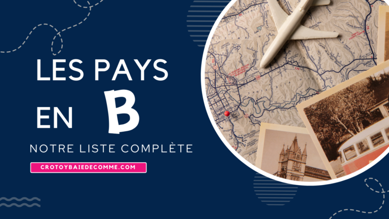 Pays en B : Les plus beaux pays en B
