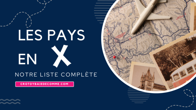 Pays en X : Les plus beaux pays en X