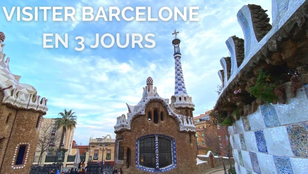 Visiter Barcelone en 3 jours : itinéraire incontournable pour un court séjour