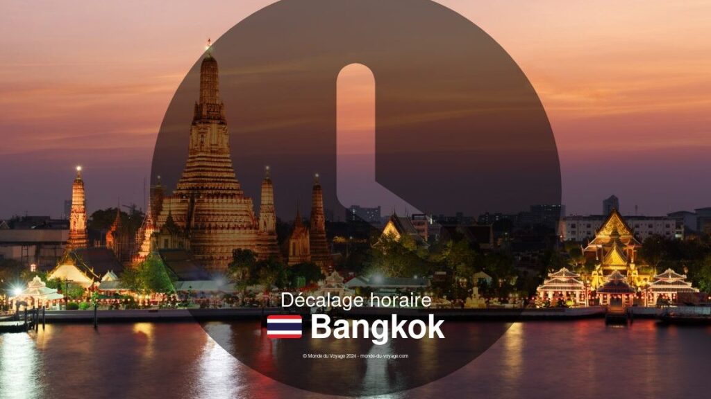 Quel est le décalage horaire entre Bangkok et Paris ?